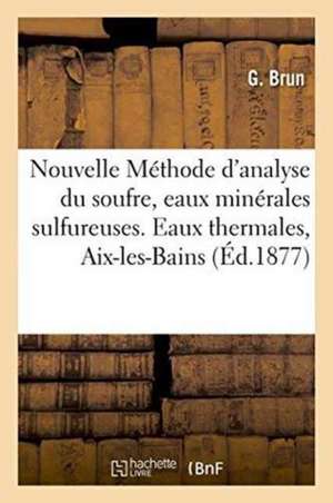 Nouvelle Méthode d'analyse du soufre de G. Brun