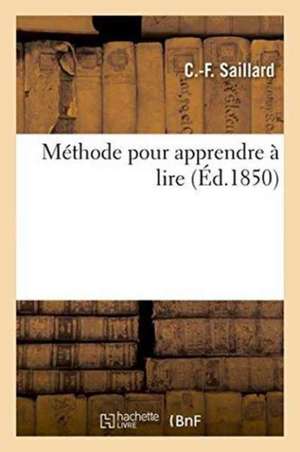 Méthode Pour Apprendre À Lire de C. Saillard