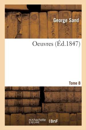 Oeuvres Tome 8 de George Sand