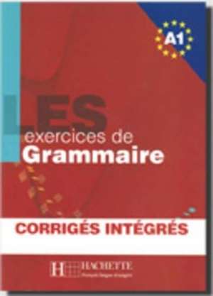 Les 500 Exercices Grammaire A1 Livre + Corriges Integres