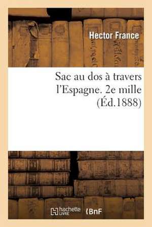 Sac Au DOS a Travers L'Espagne. 2e Mille de France-H