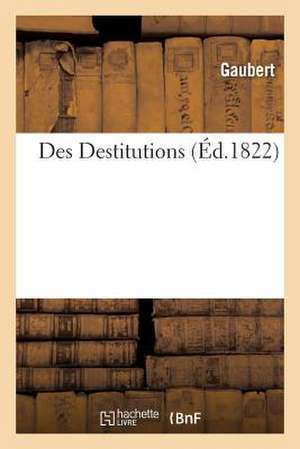 Des Destitutions de Gaubert