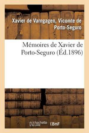 Memoires de Xavier de Porto-Seguro