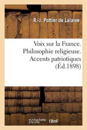 Voix Sur La France. Philosophie Religieuse. Accents Patriotiques