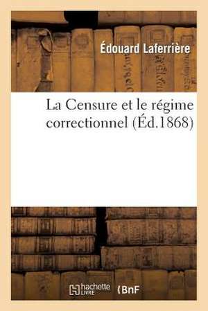 La Censure Et Le Regime Correctionnel