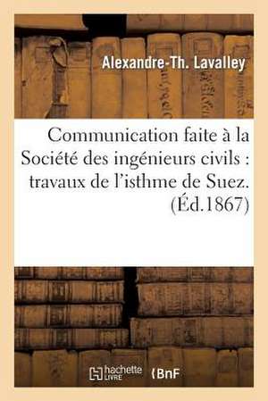 Communication Faite a la Societe Des Ingenieurs Civils