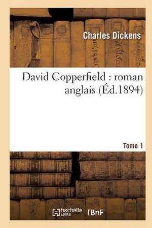 Dickens, C: David Copperfield