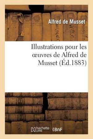 Illustrations Pour Les Oeuvres de Alfred de Musset