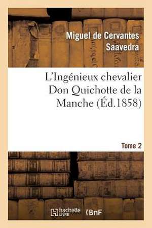 L'Ingenieux Chevalier Don Quichotte de La Manche (Ed.1858)Tome 2