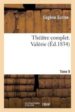 Theatre Complet. Tome 9 Valerie