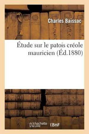 Etude Sur le Patois Creole Mauricien