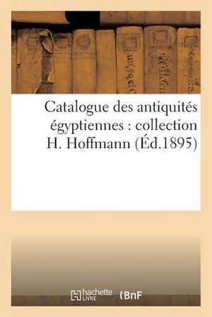 Catalogue Des Antiquites Egyptiennes