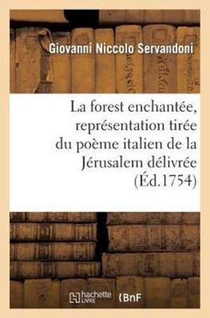 La Forest Enchantee, Representation Tiree Du Poeme Italien de La Jerusalem Delivree