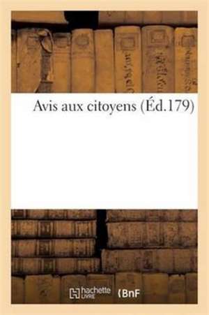 Avis Aux Citoyens -Second Avis Aux Citoyens de Sans Auteur