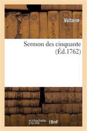 Sermon Des Cinquante 1749 de Voltaire