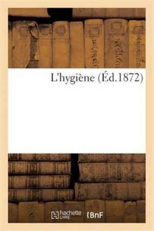 L'Hygiène de Sans Auteur