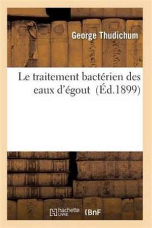 Le traitement bactérien des eaux d'égout de Tbd