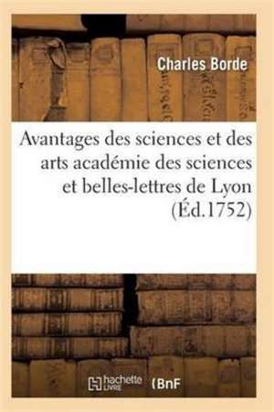 Discours Sur Les Avantages Des Sciences Et Des Arts de Borde-C