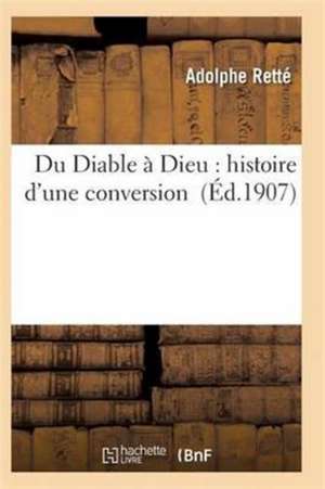 Du Diable à Dieu de Adolphe Retté
