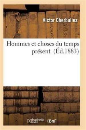 Hommes et choses du temps présent de Tbd