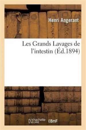 Les Grands Lavages de l'Intestin de Henri Angerant