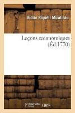 Lec Ons Oeconomiques de Victor Riqueti Mirabeau