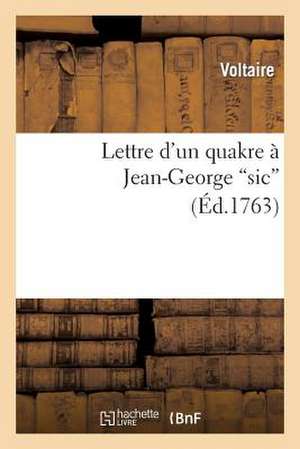 Lettre D'Un Quakre a Jean-George Sic Le Franc de Pompignan