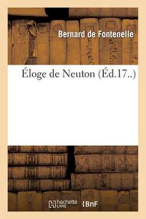 Éloge de Neuton de Bernard De Fontenelle