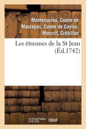 Les Etrennes de La St Jean . 2 Edition, Revue, Corrigee Augmentee