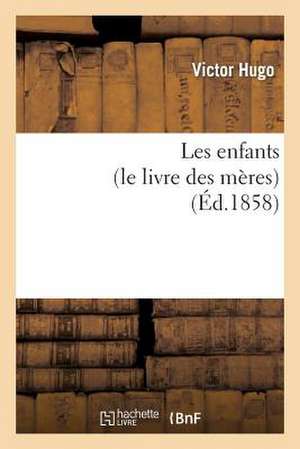 Les Enfants (Le Livre Des Meres)