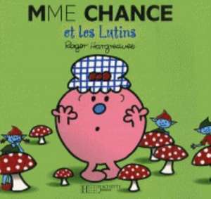 Madame Chance Et Les Lutins de Roger Hargreaves