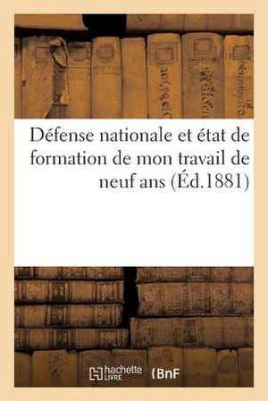 Defense Nationale Et Etat de Formation de Mon Travail de Neuf ANS Et Ensuite de Deux ANS