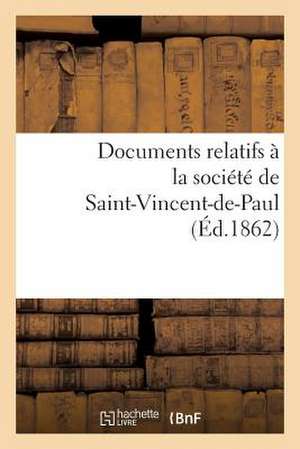 Documents Relatifs a la Societe de Saint-Vincent-de-Paul