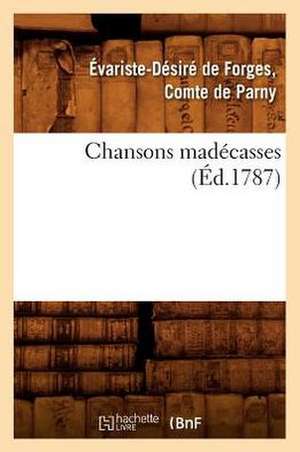 Chansons Madecasses de Evariste Desire de Forges Comte de Parny