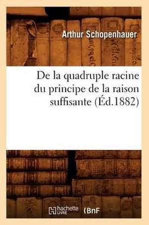 de La Quadruple Racine Du Principe de La Raison Suffisante (Ed.1882) de Baconniere De Salverte a.