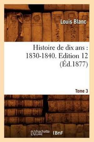 Histoire de dix ans de Blanc L
