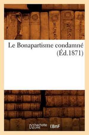 Le Bonapartisme Condamne de Sans Auteur