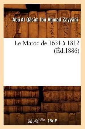 Le Maroc de 1631 a 1812 (Ed.1886) de Zayyani a.