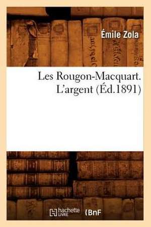 Les Rougon-Macquart. L'Argent (Ed.1891) de Emile Zola