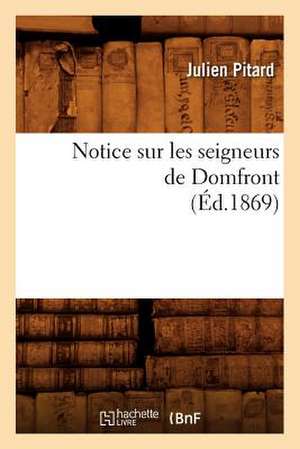 Notice Sur Les Seigneurs de Domfront (Ed.1869) de Pitard J.