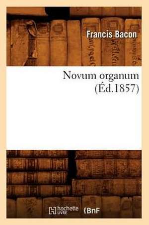 Novum Organum de Francis Bacon