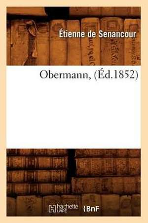 Obermann, (Éd.1852) de Étienne de Senancour
