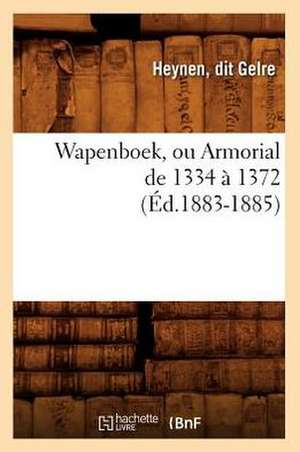 Wapenboek, Ou Armorial de 1334 a 1372 (Ed.1883-1885) de Gelre H.