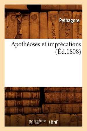 Apotheoses Et Imprecations (Ed.1808) de Pythagore