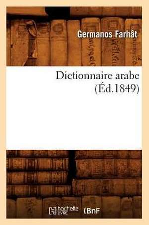 Dictionnaire Arabe de Germanos Farhat