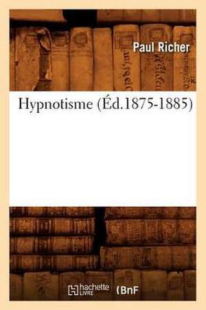 Hypnotisme (Éd.1875-1885) de Paul Richer