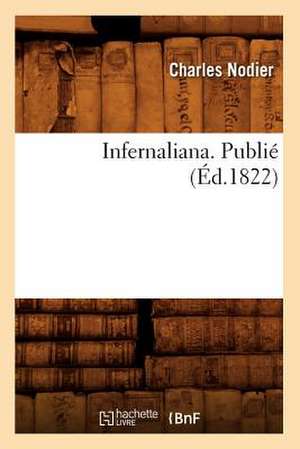 Infernaliana . Publie (Ed.1822) de Charles Nodier