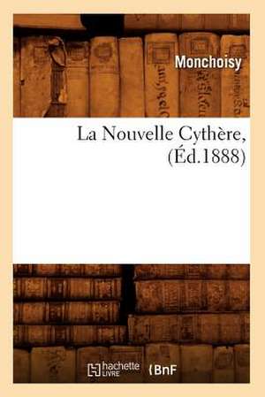 La Nouvelle Cythere, (Ed.1888) de Monchoisy