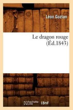 Le Dragon Rouge (Éd.1843) de Léon Gozlan