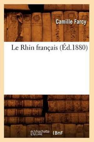 Le Rhin Francais (Ed.1880) de Sans Auteur